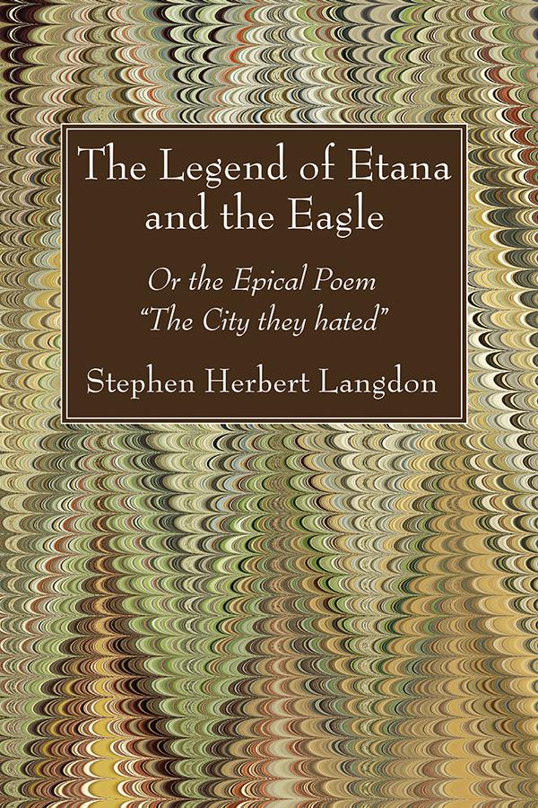 The Legend of Etana and the Eagle by Stephen Herbert Langdon