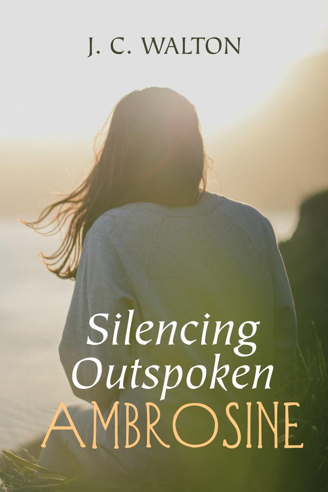 Silencing Outspoken Ambrosine by J. C. Walton