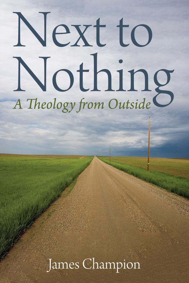 Next to Nothing by James Champion