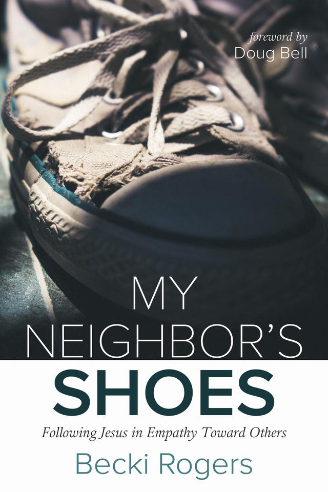 My Neighbor’s Shoes by Becki Rogers, Doug Bell