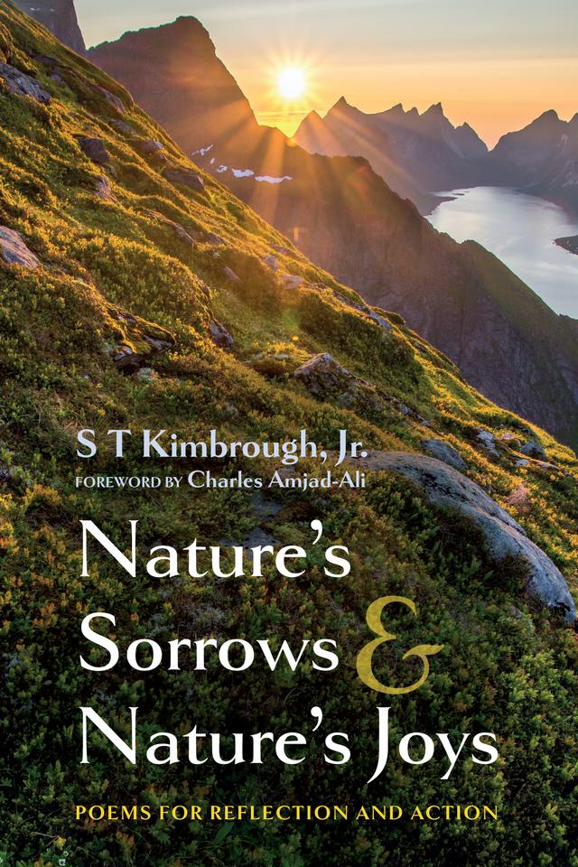 Nature's Sorrows and Nature's Joys by Charles Amjad-Ali, S T Kimbrough Jr.