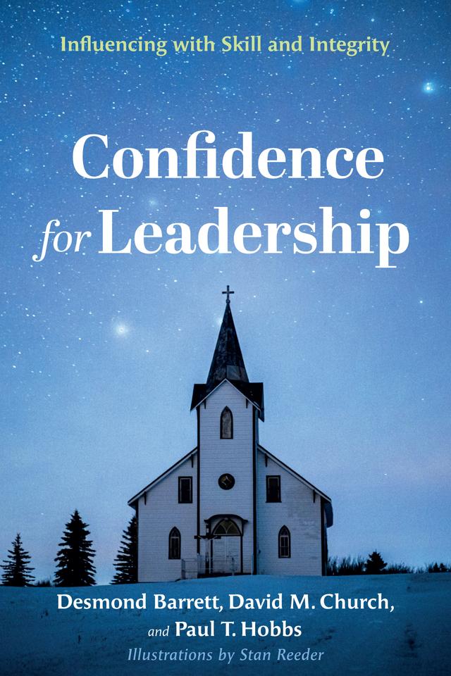 Confidence for Leadership by David M. Church, Desmond Barrett, Paul T. Hobbs, Stan Reeder