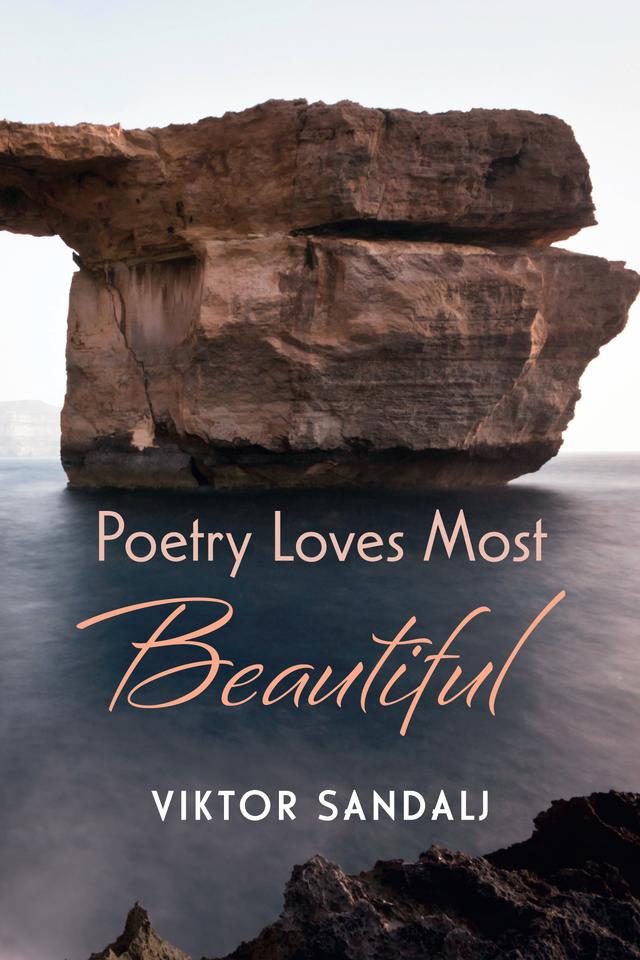 Poetry Loves Most Beautiful by Viktor Sandalj
