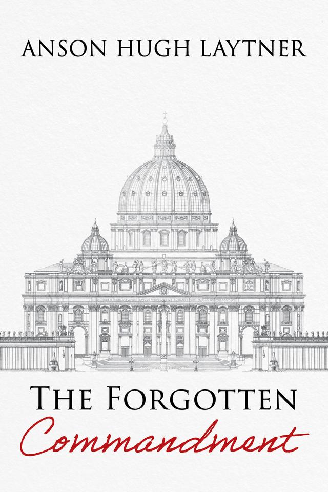 The Forgotten Commandment by Anson Hugh Laytner