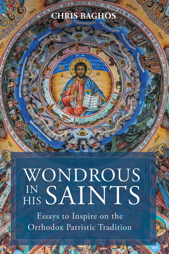 Wondrous in His Saints by Chris Baghos