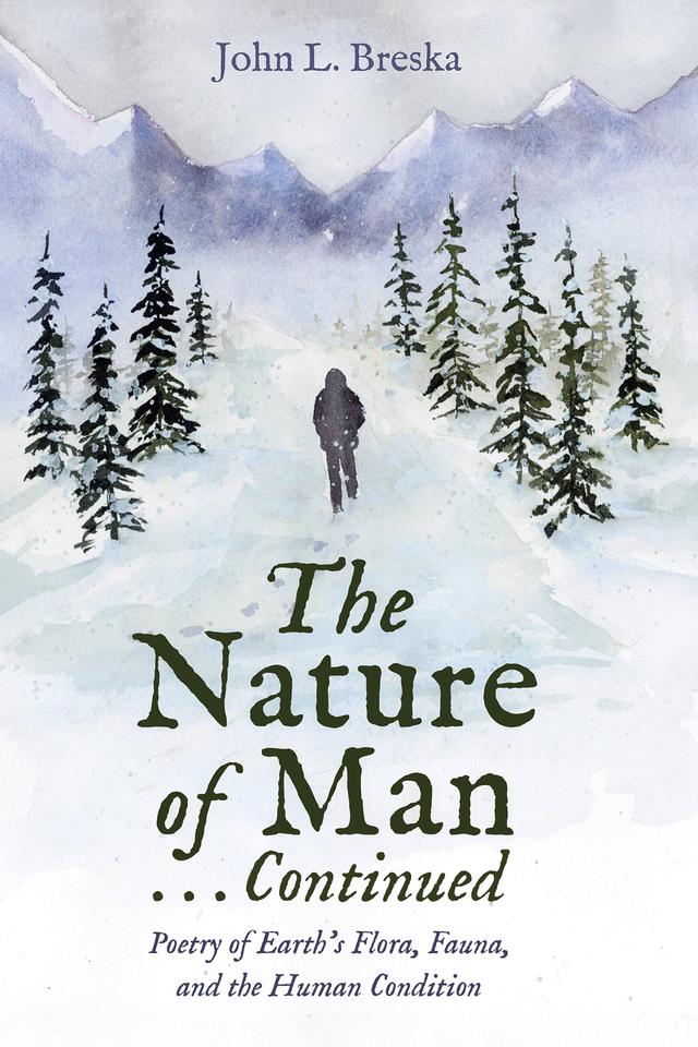 The Nature of Man . . . Continued by John L. Breska