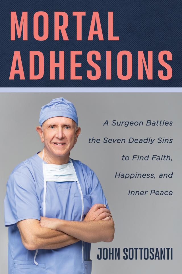 Mortal Adhesions by John Sottosanti
