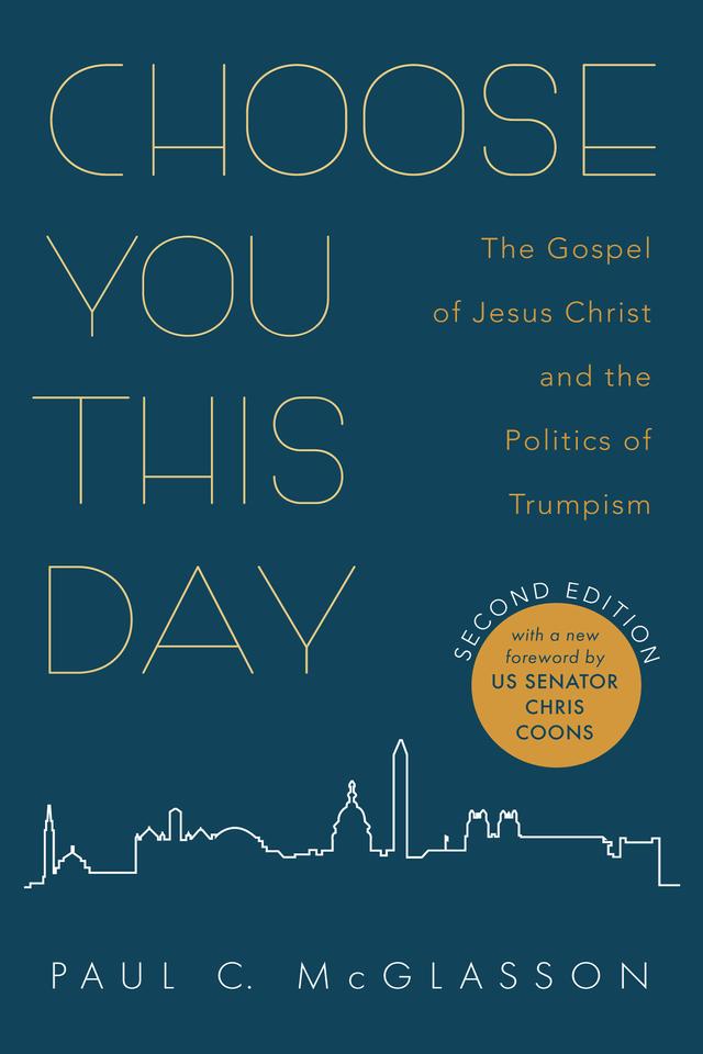 Choose You This Day, Second Edition by Chris Coons, Paul C. McGlasson
