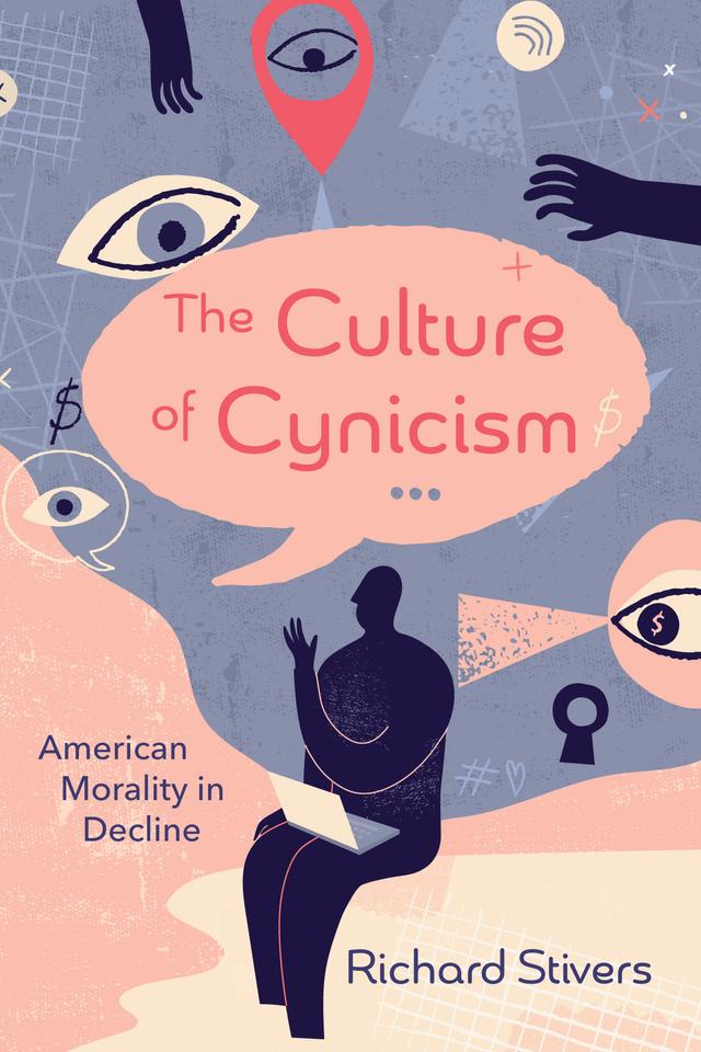 The Culture of Cynicism by Richard Stivers
