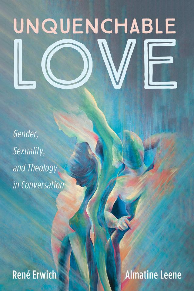 Unquenchable Love by Almatine Leene, René Erwich