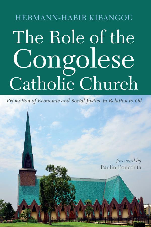 The Role of the Congolese Catholic Church by Hermann-Habib Kibangou, Paulin Poucouta