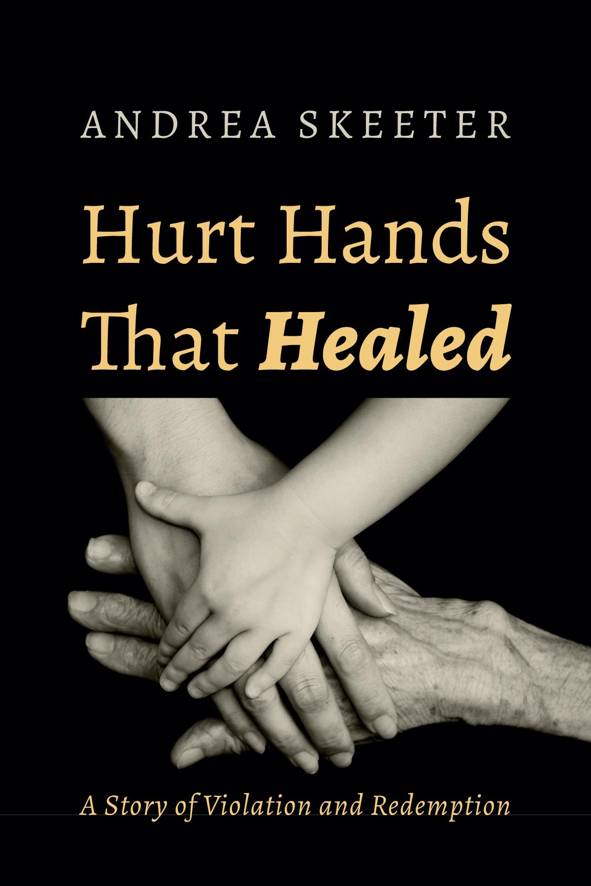 Hurt Hands That Healed
