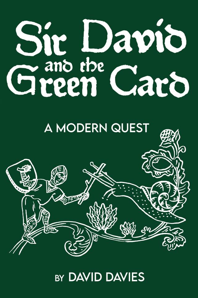 Sir David and the Green Card by David Davies