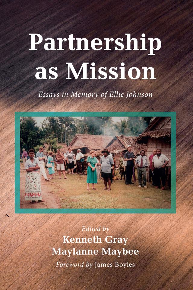Partnership as Mission by James Boyles, Kenneth Gray, Maylanne Maybee