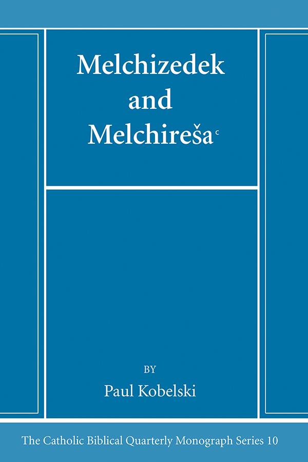 Melchizedek and Melchirešaᶜ