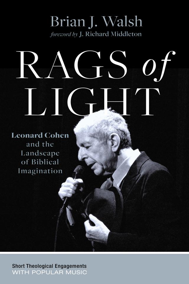 Rags of Light by Brian J. Walsh, J. Richard Middleton