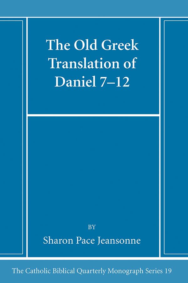 The Old Greek Translation of Daniel 7–12