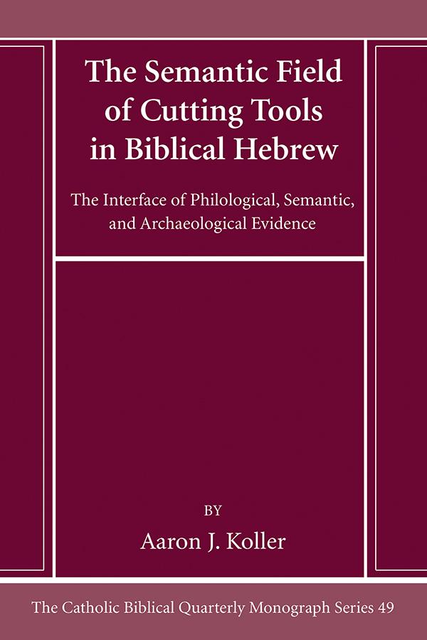 The Semantic Field of Cutting Tools in Biblical Hebrew