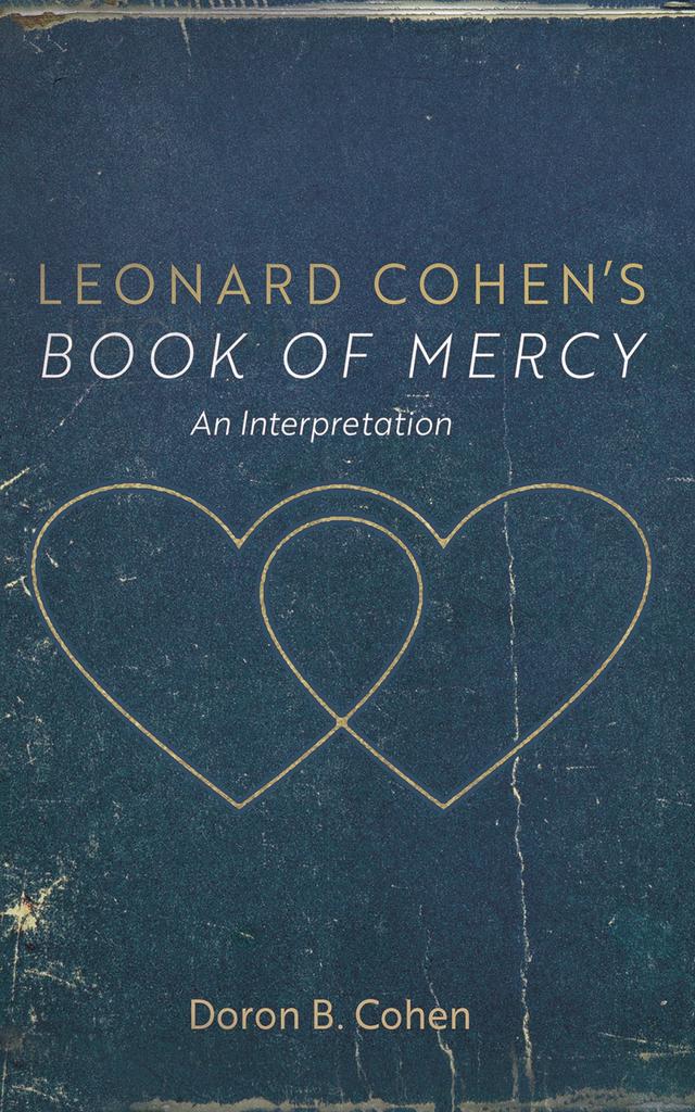 Leonard Cohen’s Book of Mercy by Doron B. Cohen
