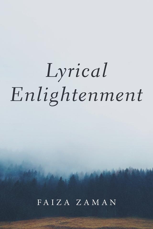 Lyrical Enlightenment by Faiza Zaman
