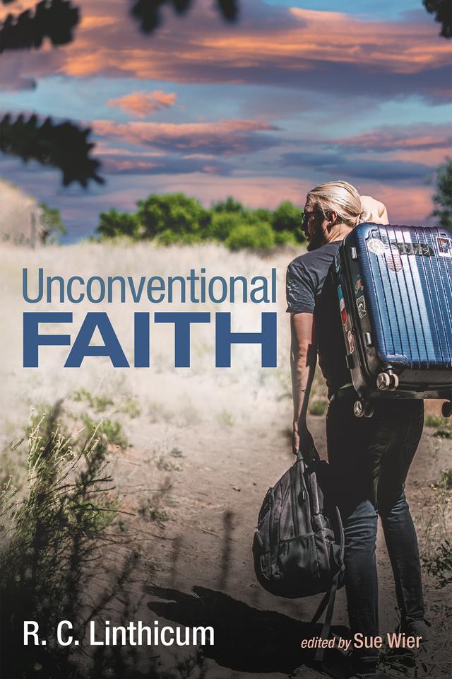 Unconventional Faith by R. C. Linthicum, Sue Wier