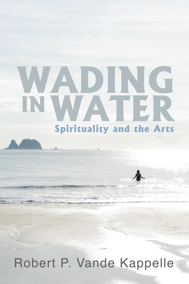 Wading in Water by Robert P. Vande Kappelle