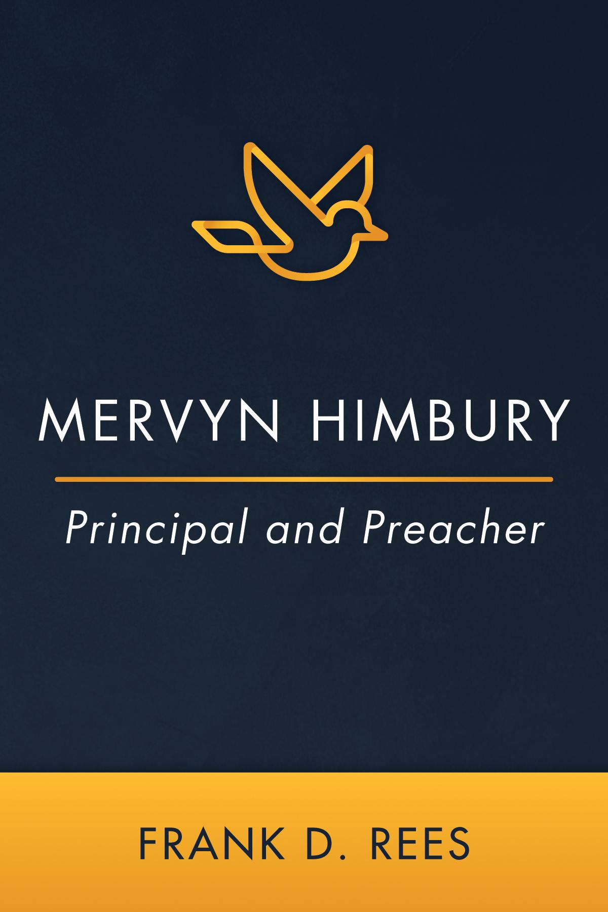Mervyn Himbury: Principal and Preacher