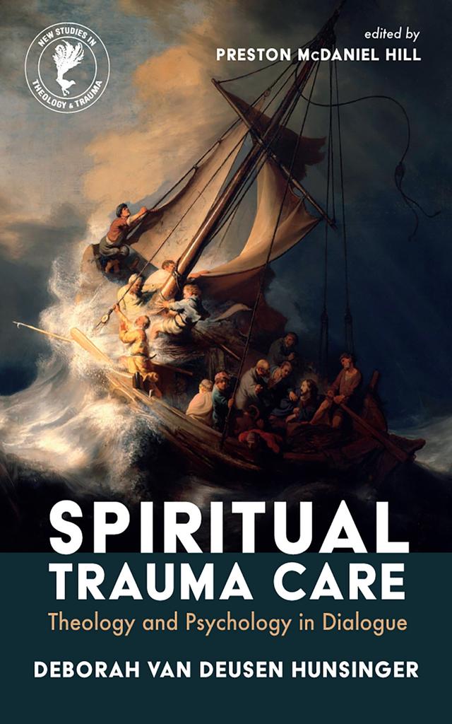 Spiritual Trauma Care by Deborah van Deusen Hunsinger, Preston McDaniel Hill