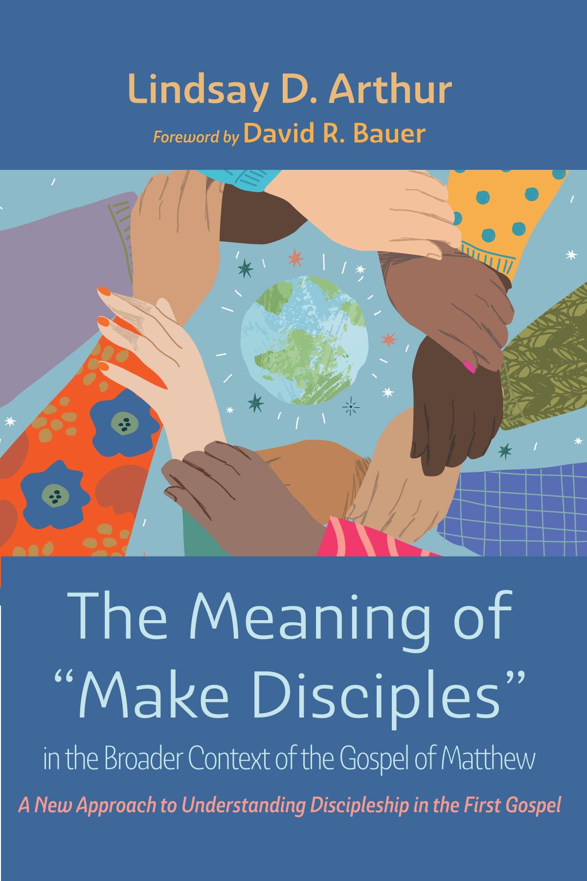 The Meaning of “Make Disciples” in the Broader Context of the Gospel of Matthew