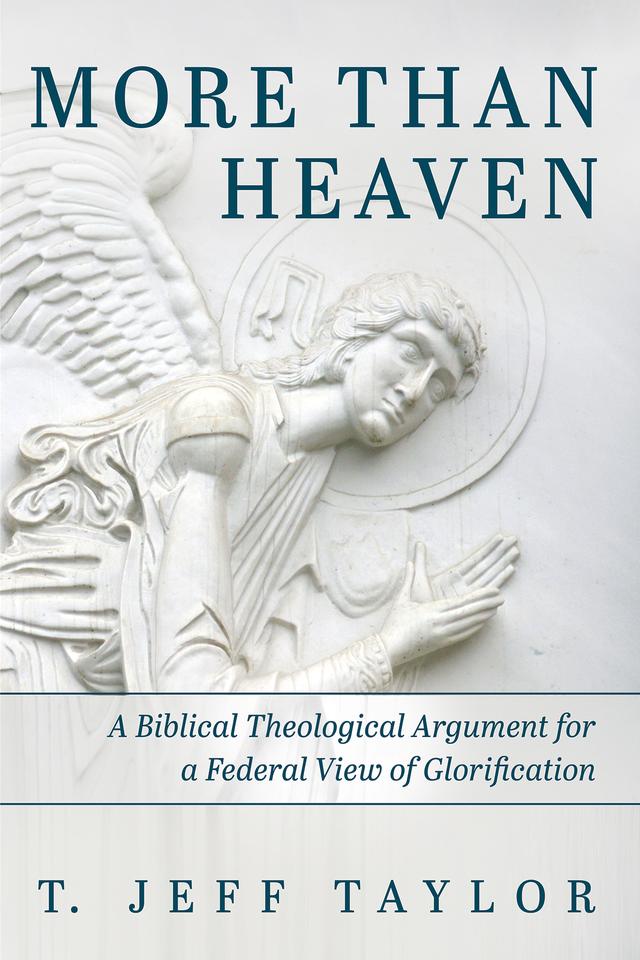 More Than Heaven by T. Jeff Taylor