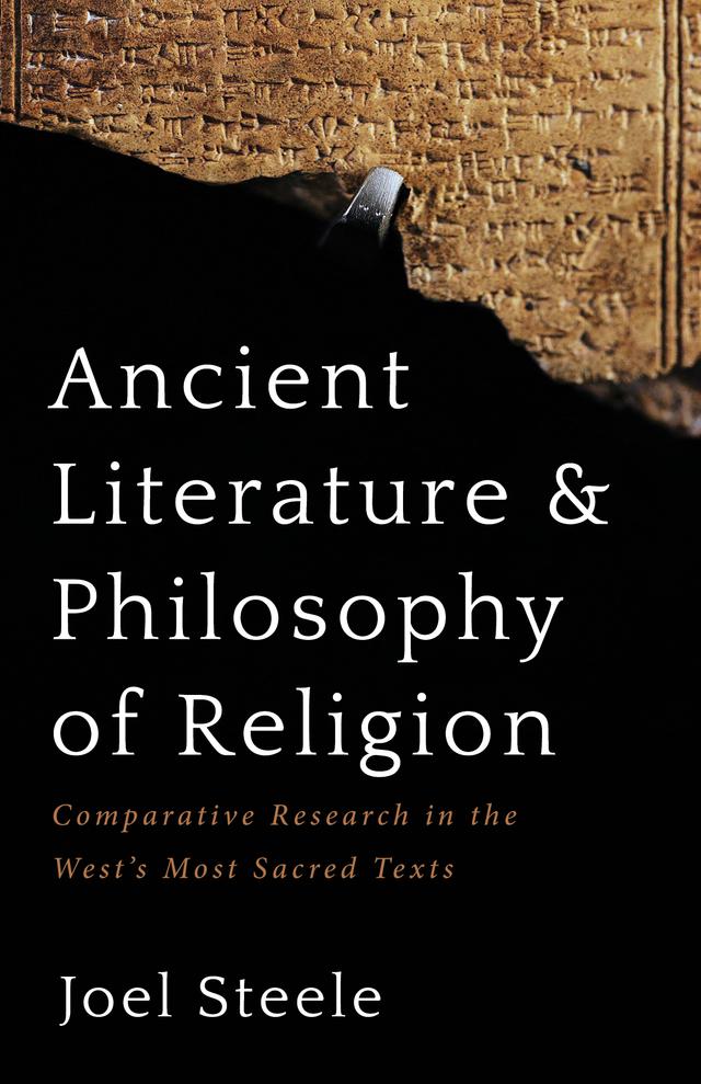 Ancient Literature and Philosophy of Religion by Joel Steele