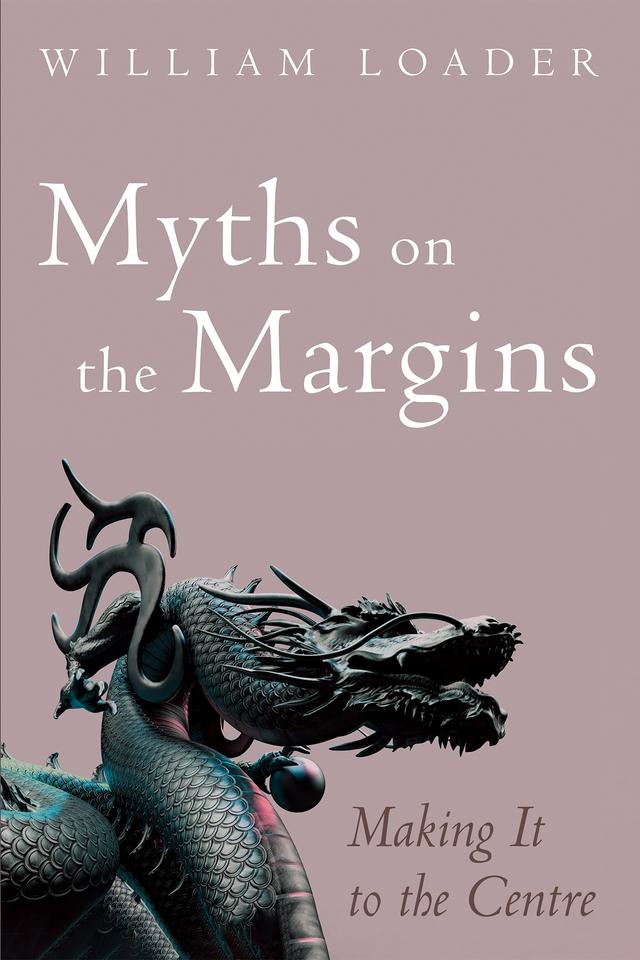 Myths on the Margins by William Loader