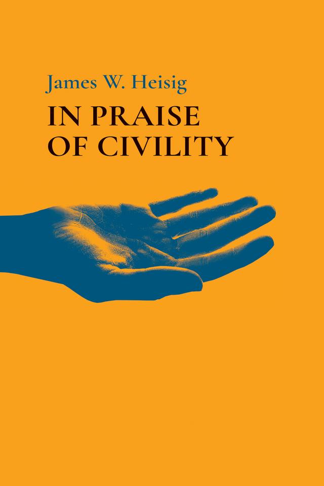 In Praise of Civility by James W. Heisig