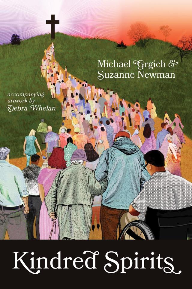 Kindred Spirits by Debra Whelan, Michael Grgich, Suzanne Newman