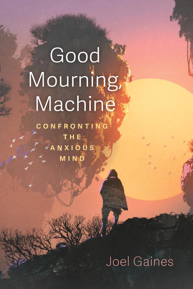 Good Mourning, Machine by Joel Gaines