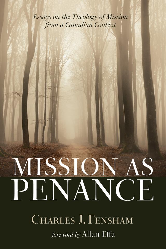 Mission as Penance by Allan Effa, Charles J. Fensham