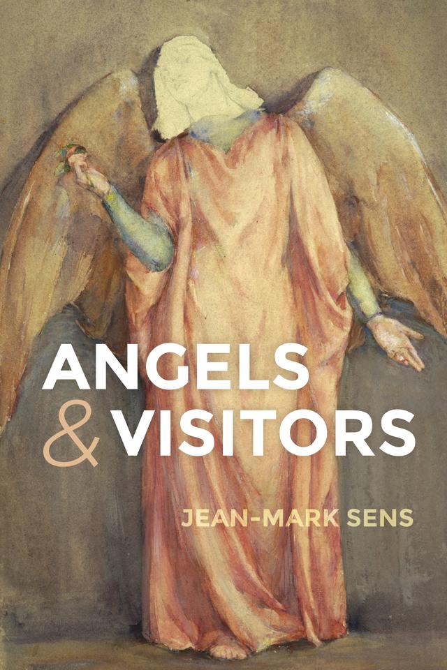 Angels and Visitors by Jean-Mark Sens