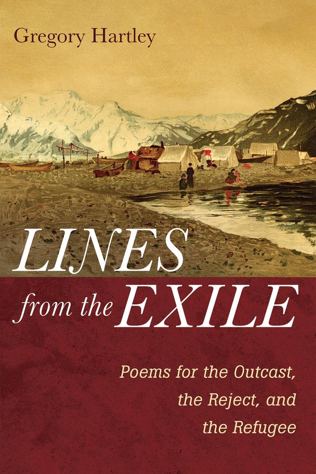 Lines from the Exile by Gregory Hartley