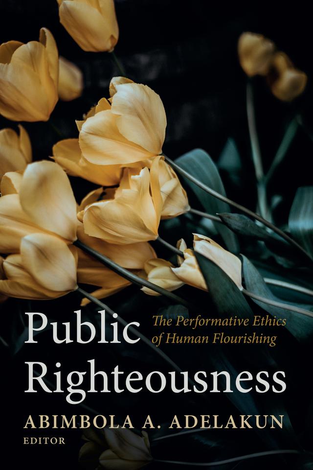 Public Righteousness by Abimbola A. Adelakun