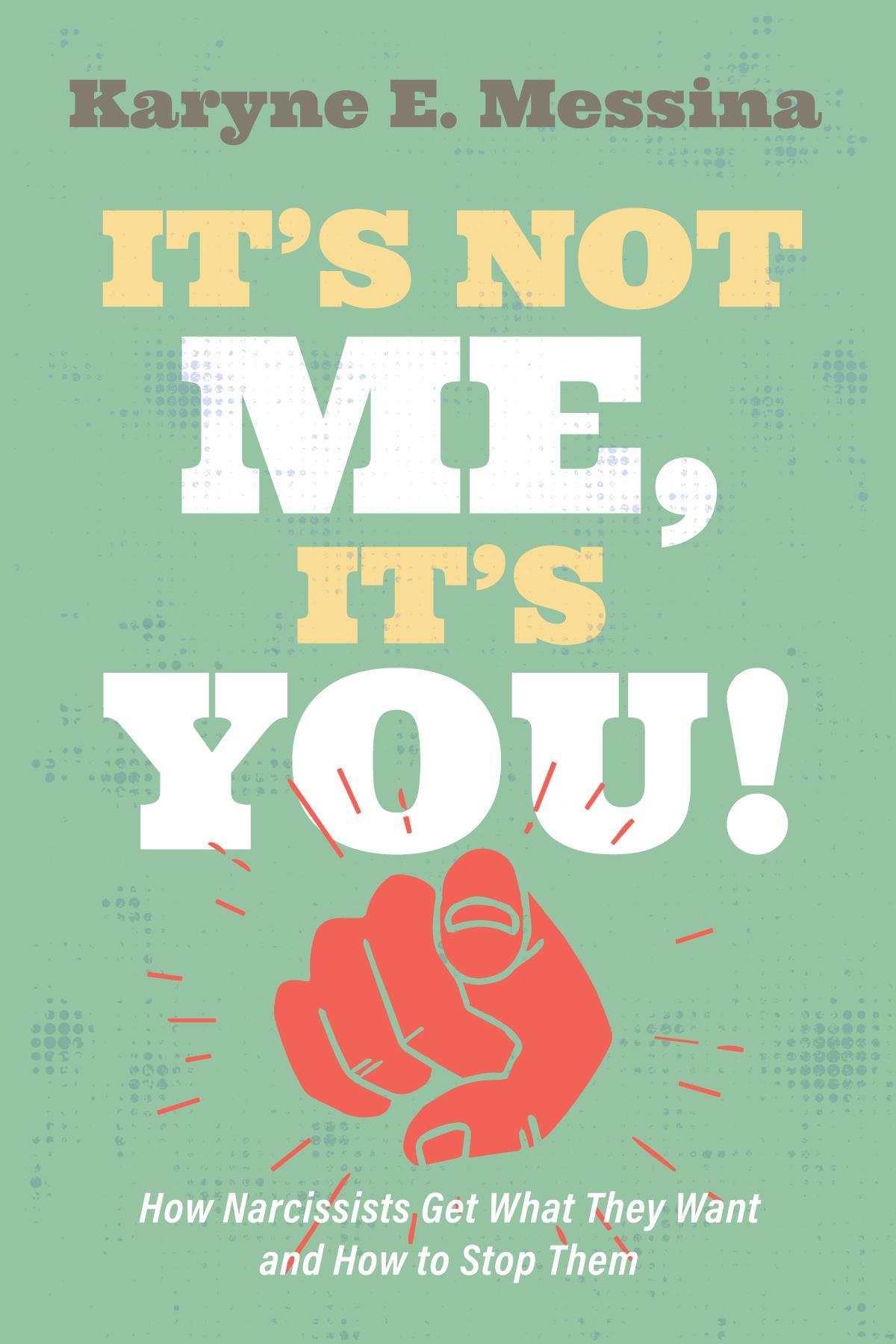 It’s Not Me, It’s You!