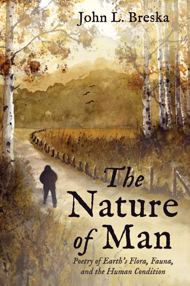 The Nature of Man by John L. Breska