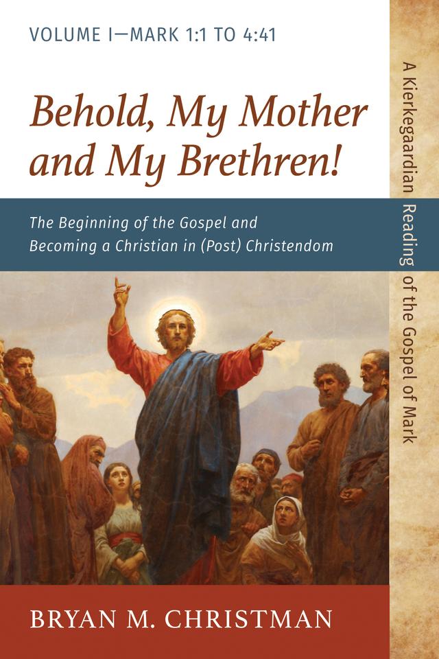 Behold, My Mother and My Brethren! by Bryan M. Christman