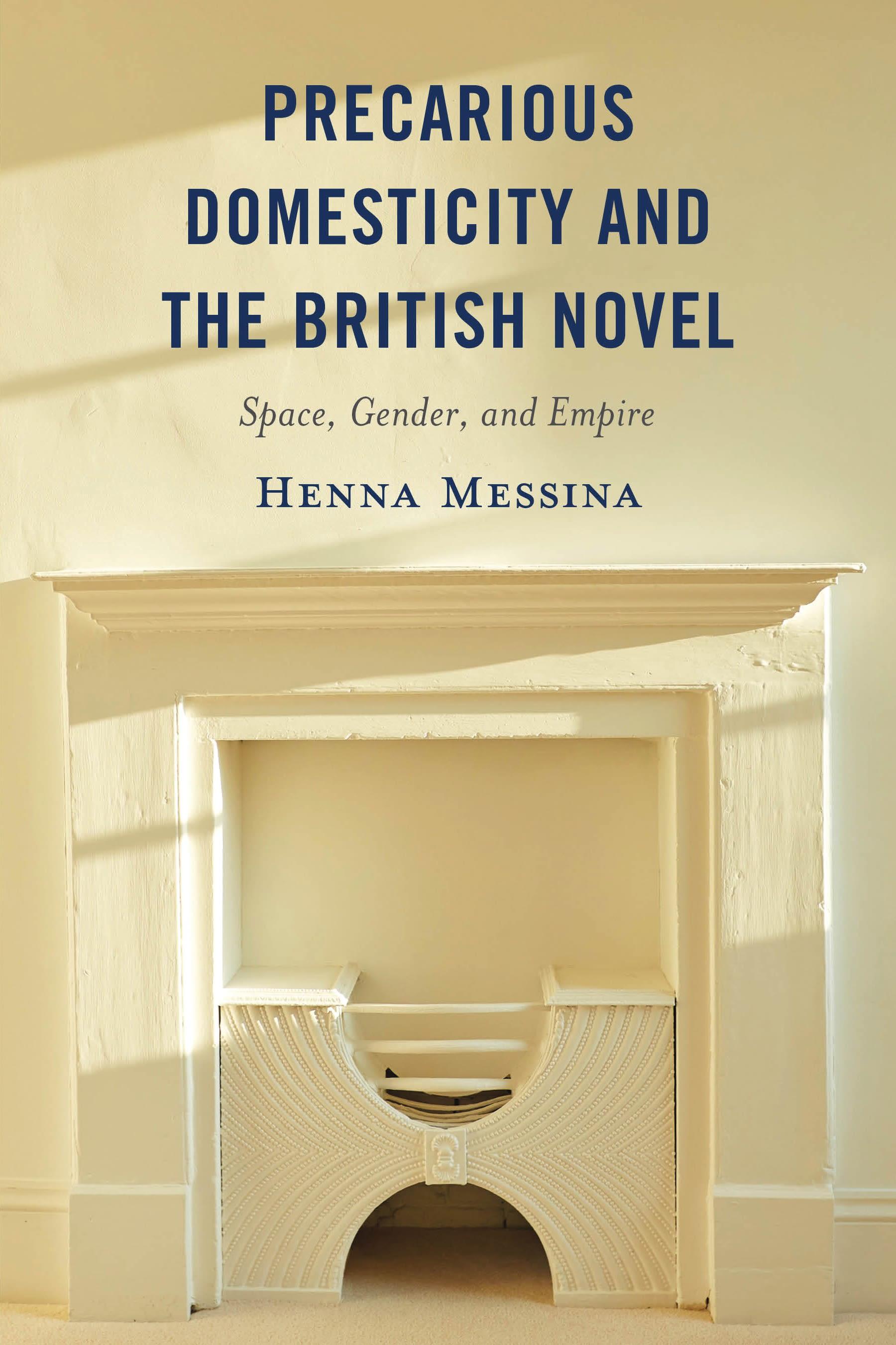 Precarious Domesticity and the British Novel