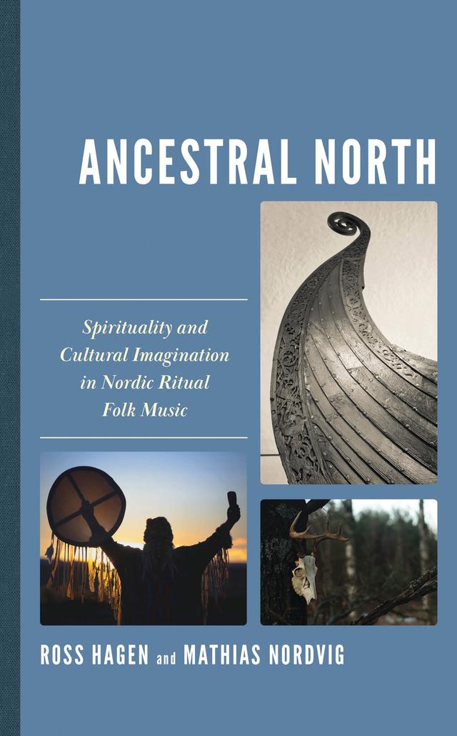 Ancestral North by Mathias Nordvig, Ross Hagen