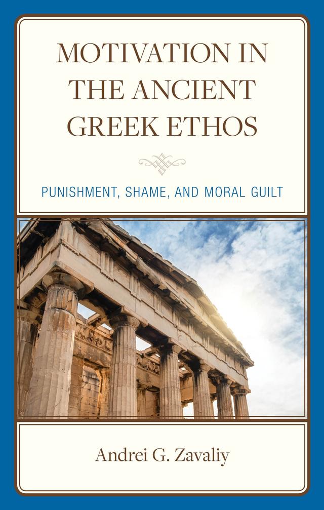 Motivation in the Ancient Greek Ethos by Andrei G. Zavaliy