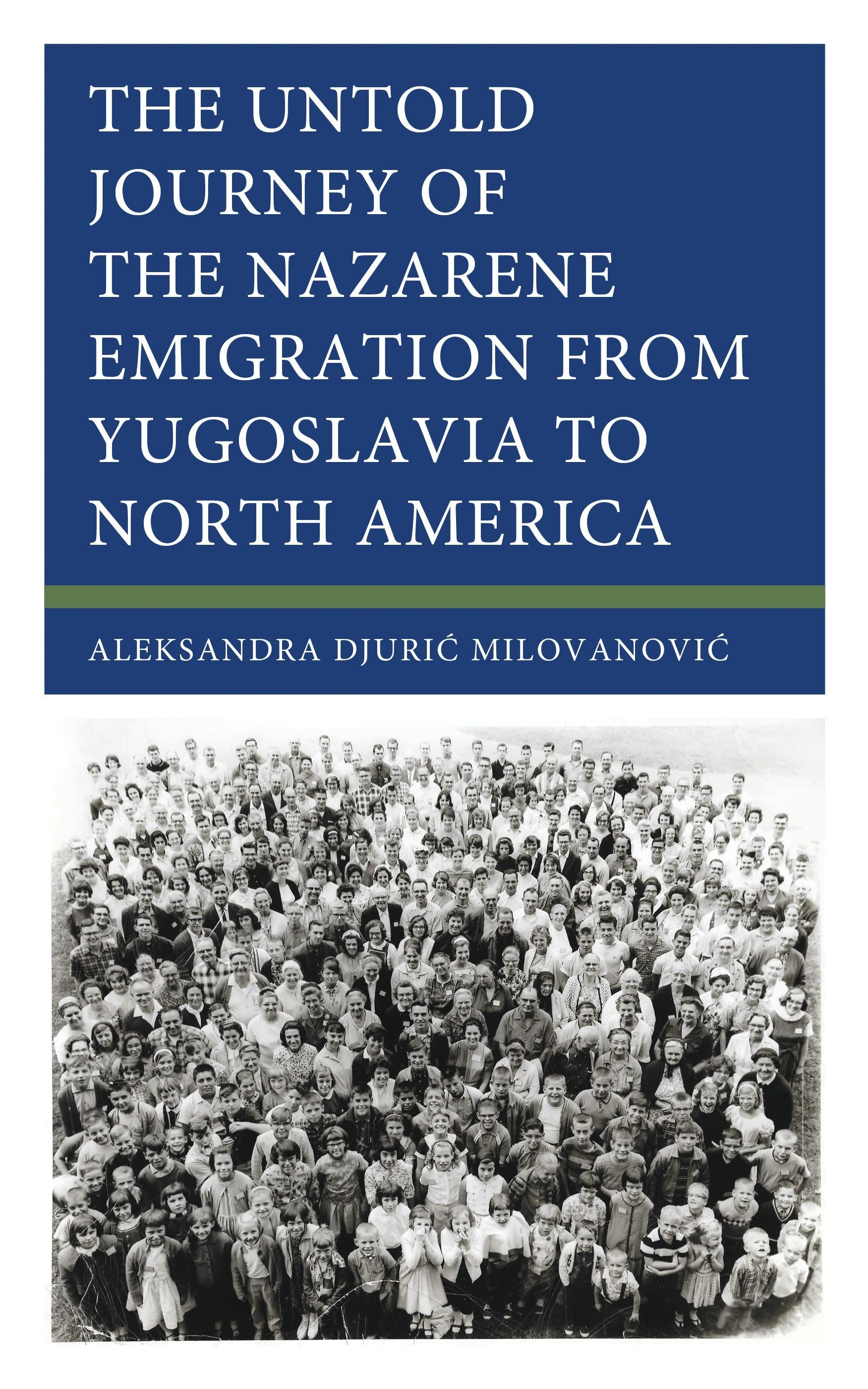 The Untold Journey of the Nazarene Emigration from Yugoslavia to North America
