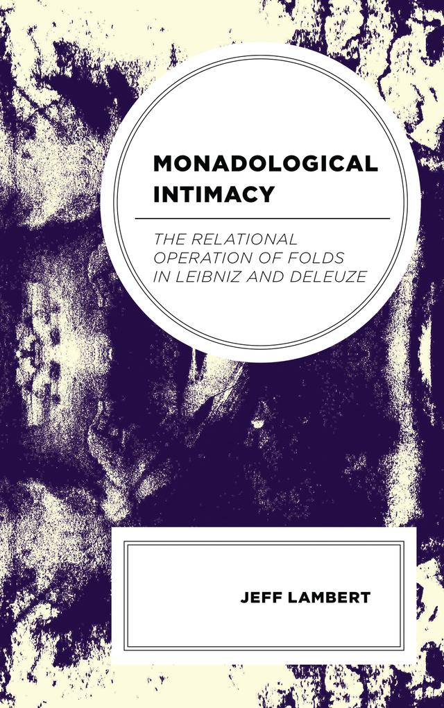 Monadological Intimacy by Jeff Lambert