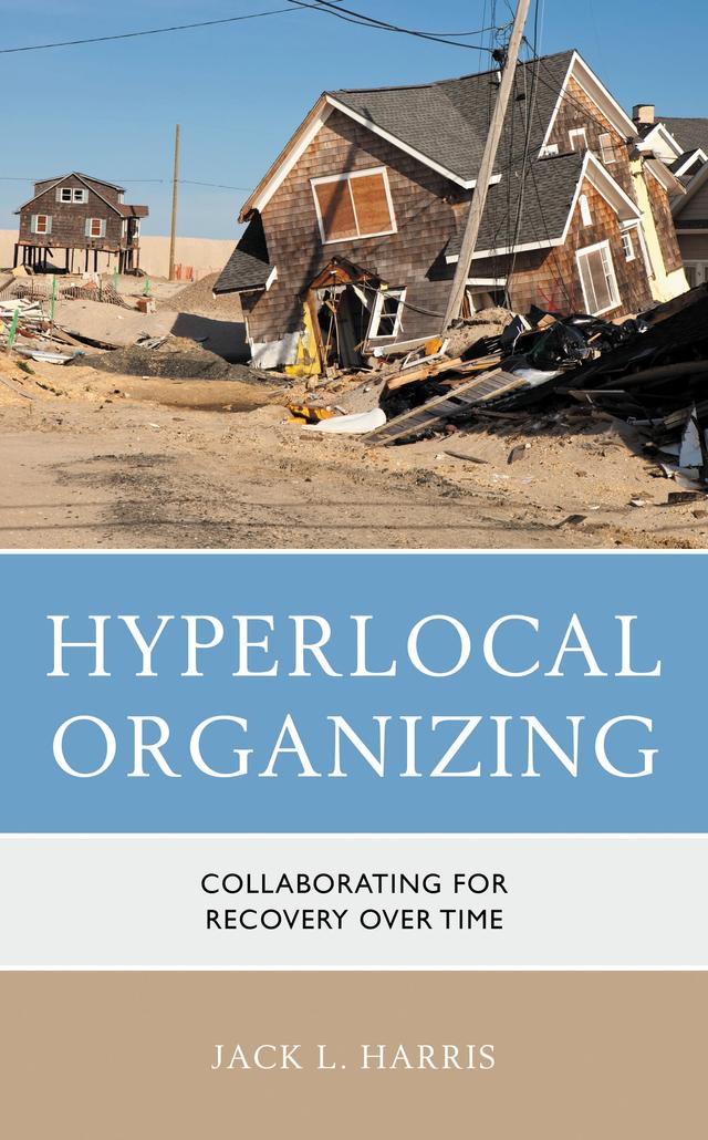 Hyperlocal Organizing by Jack L. Harris