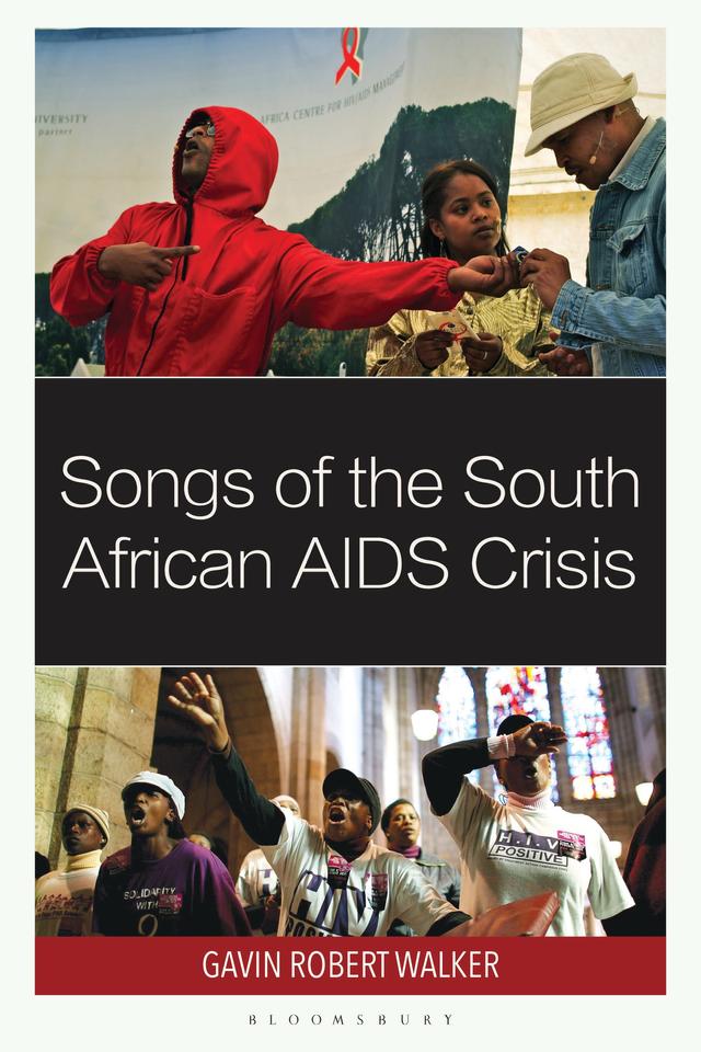 Songs of the South African AIDS Crisis by Gavin Robert Walker