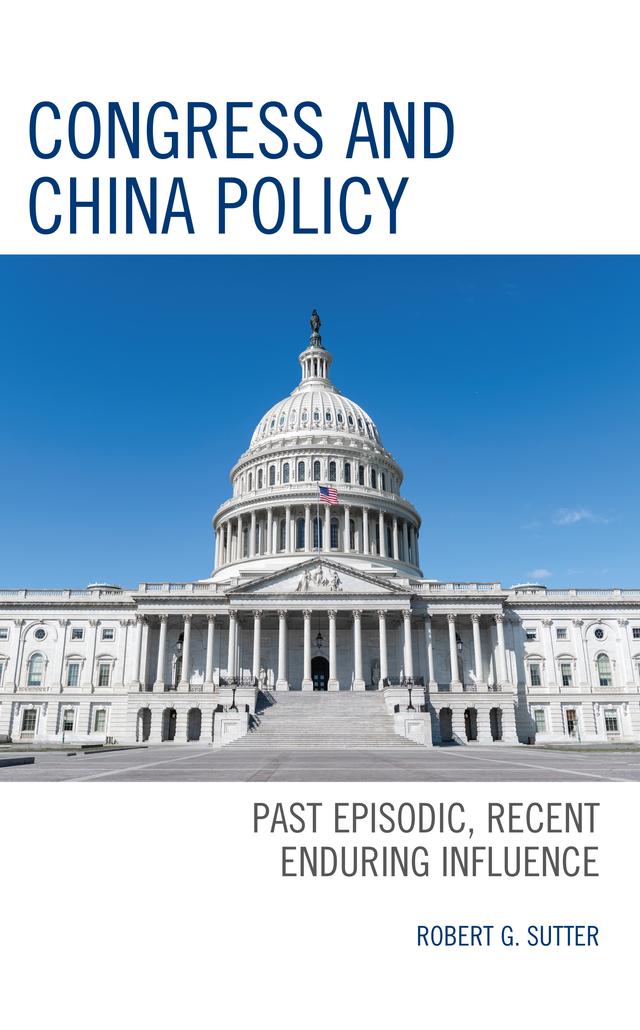 Congress and China Policy by Robert G. Sutter